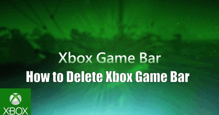 How to Delete Xbox Game Bar