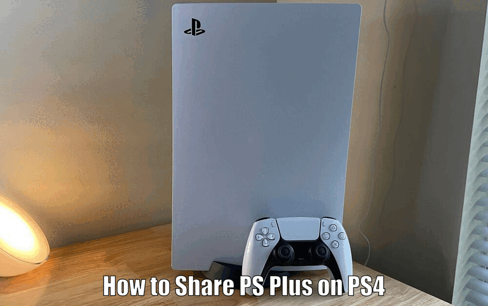 How to Share PS Plus on PS4