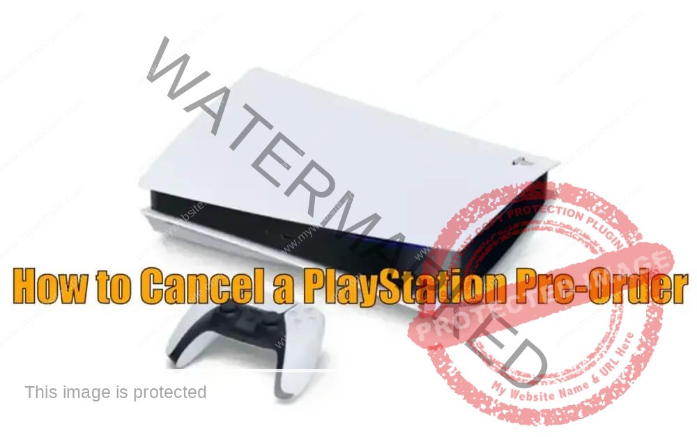 How to Cancel a PlayStation Pre-Order