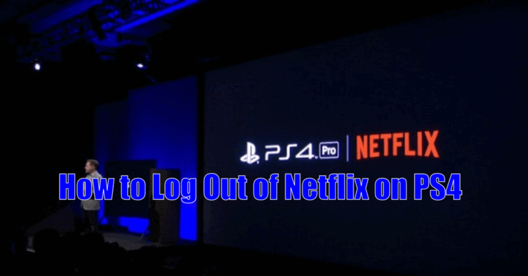 How to Log Out of Netflix on PS4