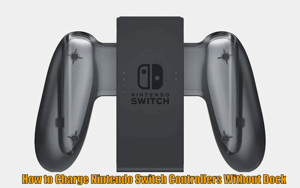 How to Charge Nintendo Switch Controllers Without Dock