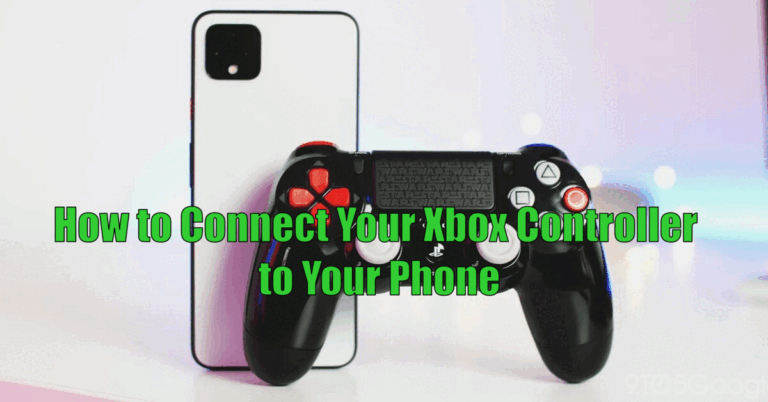 How to Connect Your Xbox Controller to Your Phone