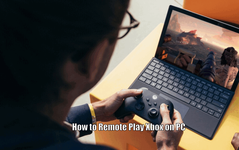 How to Remote Play Xbox on PC