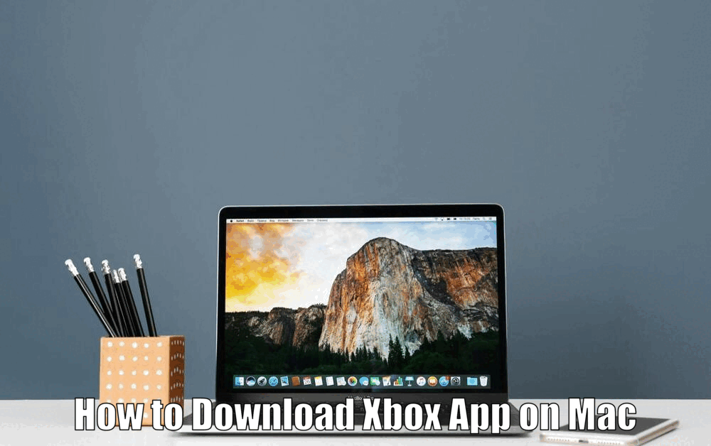 How to Download Xbox App on Mac