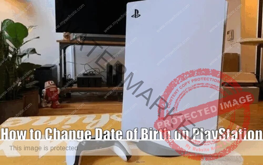 How to Change Date of Birth on PlayStation