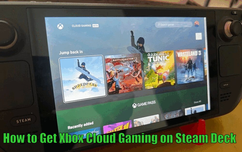 How to Get Xbox Cloud Gaming on Steam Deck