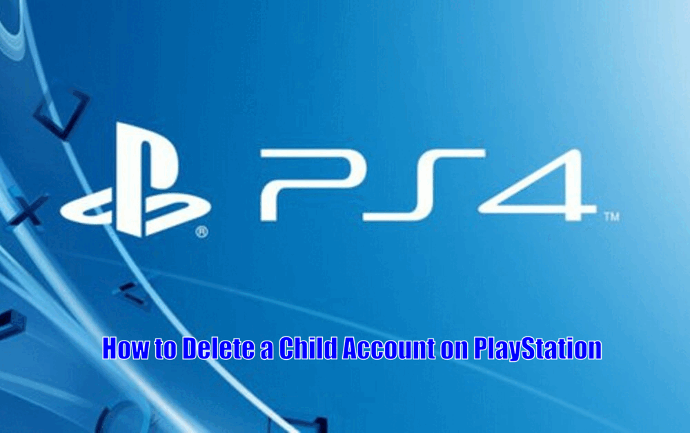 How to Delete a Child Account on PlayStation