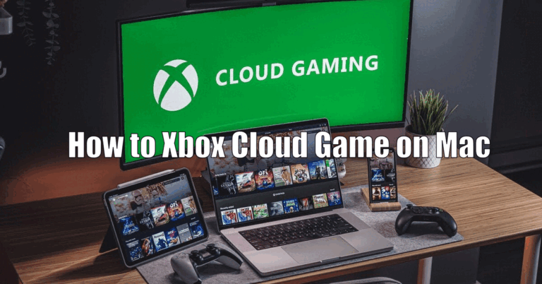 How to Xbox Cloud Game on Mac