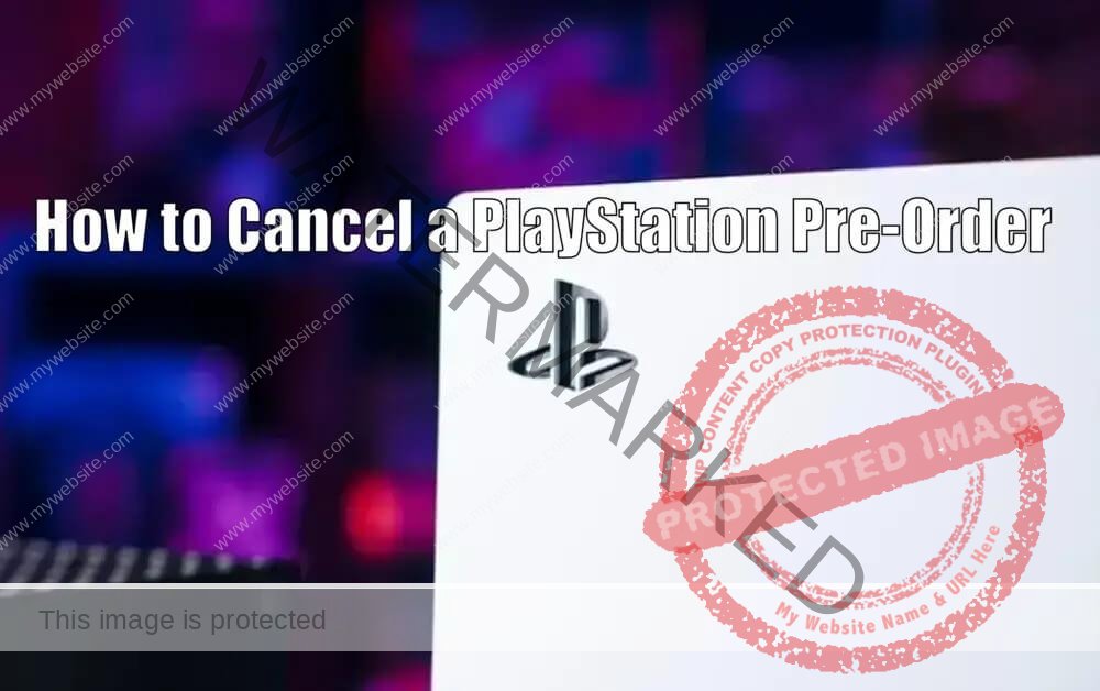 How to Cancel a PlayStation Pre-Order