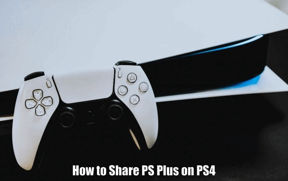 How to Share PS Plus on PS4