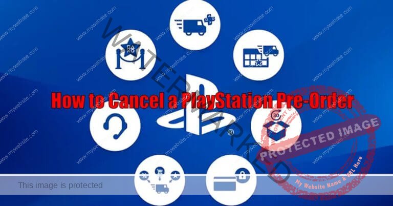 How to Cancel a PlayStation Pre-Order