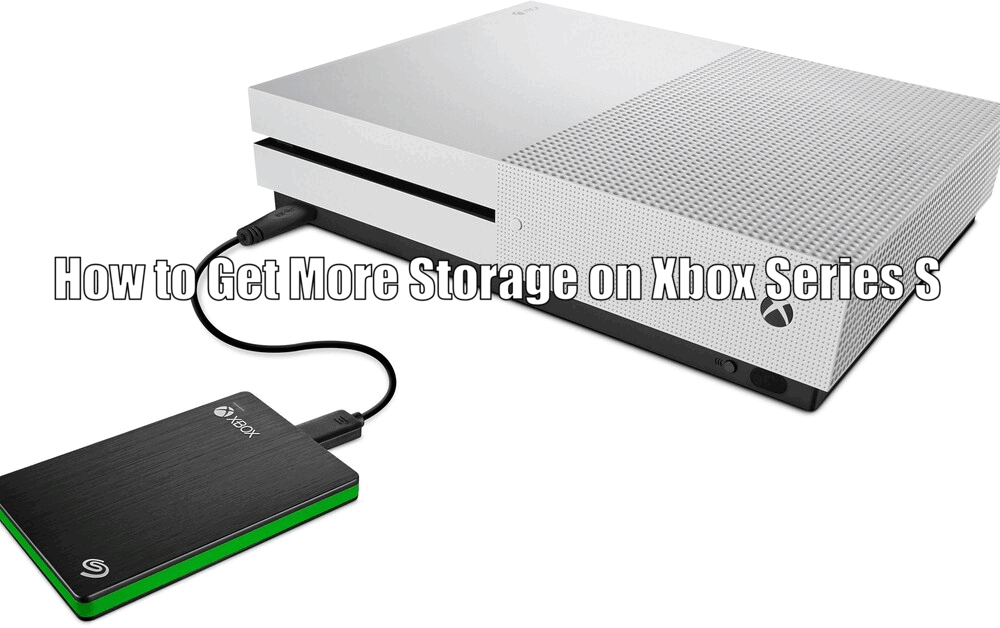 How to Get More Storage on Xbox Series S