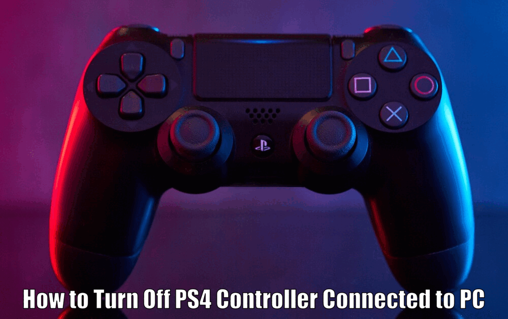 How to Turn Off PS4 Controller Connected to PC