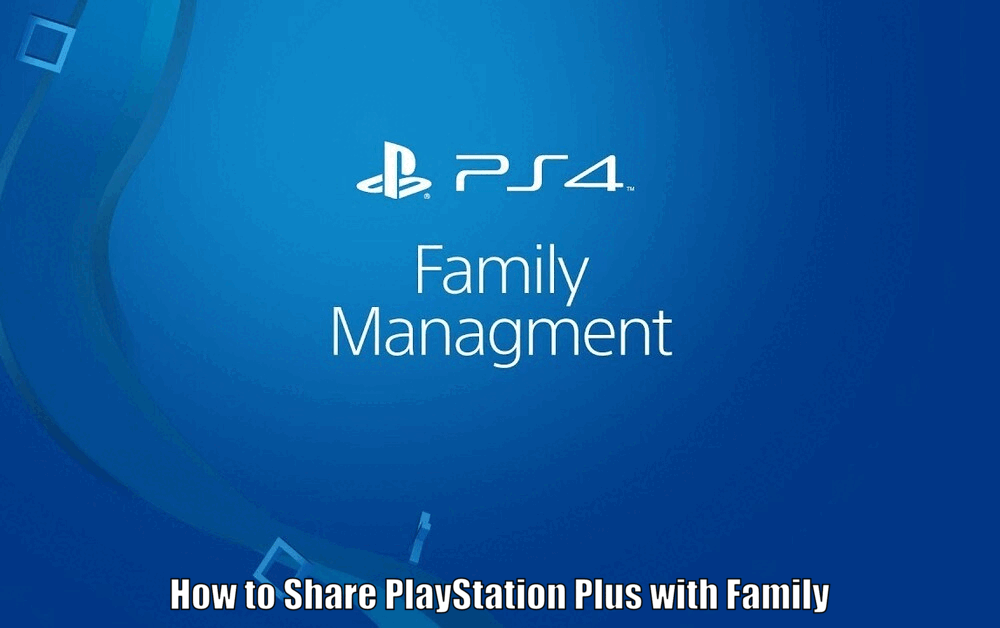 How to Share PlayStation Plus with Family