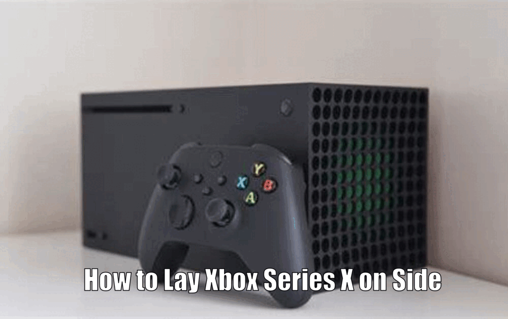 How to Lay Xbox Series X on Side