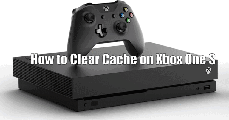 How to Clear Cache on Xbox One S